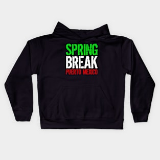 Spring Break Puerto Mexico Kids Hoodie